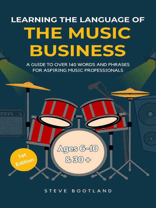 Title details for Learning the Language of the Music Business by Steve Bootland - Available